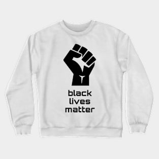 Black Lives Matter Crewneck Sweatshirt